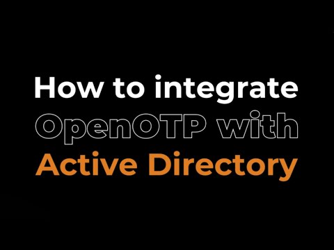 How To integrate OpenOTP with Active Directory