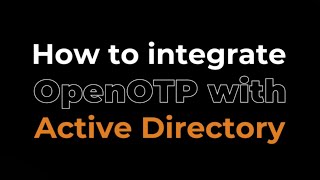 How To integrate OpenOTP with Active Directory screenshot 4