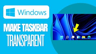 How to Make Taskbar Transparent in Windows