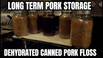 LONG TERM PORK STORAGE - DEHYDRATED CANNED PORK FLOSS- PREPPER PANTRY MEAT FOR SURVIVAL PREPAREDNESS