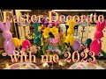 IT&#39;S TIME TO EASTER DECORATE WITH ME 2023