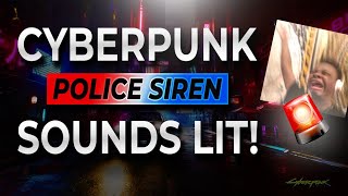 Cyberpunks Police Siren is LIT ? (EPILEPSY WARNING)