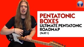 Pentatonic Boxes Ultimate Pentatonic Roadmap Part 1