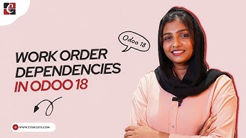How to Manage Work Order Dependencies in Odoo 18 Manufacturing App | Odoo 18 Manufacturing Tutorials