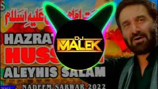 Hazrat Imam Hussain As | Nadeem Sarwar | 2022| Dj Matam 🕌