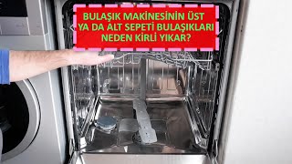 Bulaşık Makinesinin Üst Ve Alt Sepeti Neden Aynı Yıkamaz?