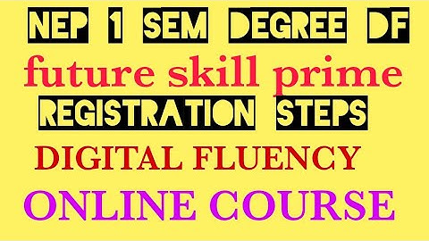 NEP 1 sem future skill prime registration steps  Digital Fluency inline course  @EEdjoin 