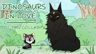 OC PMV collab • Dinosaurs In Love