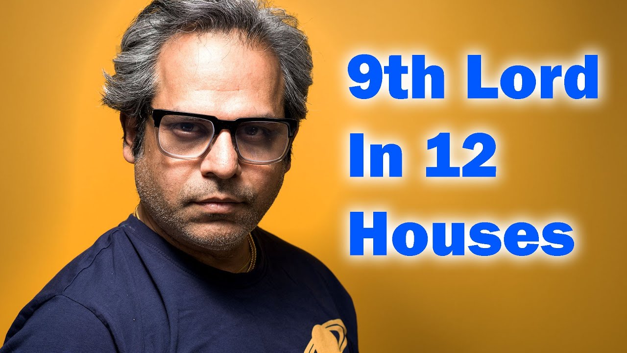 9th lord in 12 houses (luck and fortune activation)