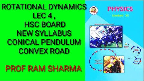 ROTATIONAL DYNAMICS | HSC BOARD NEW SYLLABUS | LEC 4 | MAHARASHTRA BOARD NEW SYLLABUS | STD 12