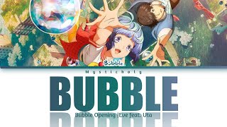 「Bubble」Theme Song by Eve feat. Uta(Riria) | Lyrics