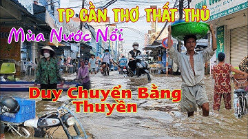 Cần Thơ Thất Thủ Mùa Nước Nổi Chợ Bình Thủy Ngập Sâu Duy Chuyển Bằng Thuyền
