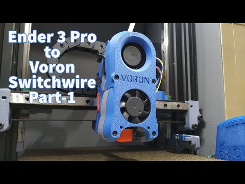 Ender 3 Pro to Voron Switchwire Conversion - Part 1