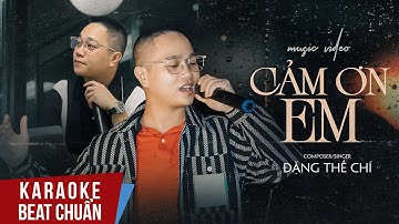 KARAOKE CẢM ƠN EM - THIÊN CHÍ  Em Vô Tư Hồn Nhiên Và Cũng Chẳng Quan Tâm Nhiều Nữa...HOT TIKTOK