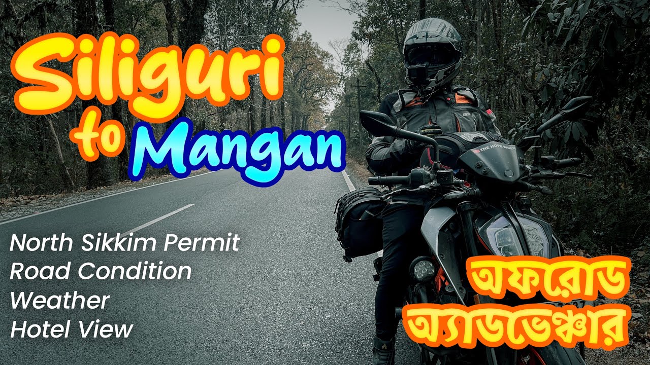 SILIGURI TO MANGAN | HOTEL & PERMIT | KOLKATA TO NORTH SIKKIM TOUR 2025 | EPISODE 2