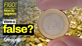 Come si producono le monete e come facciamo a capire se gli euro sono falsi con un esperimento