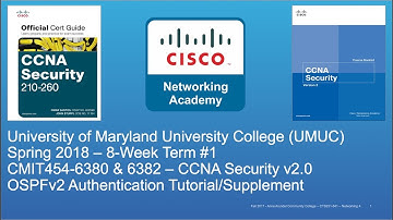 UMUC - CMIT 454 - CCNA Security - Spring 2018 - OSPFv2 Authentication Supplement - Week #1