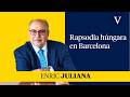 Rapsodia húngara en Barcelona | Enfoque Enric Juliana