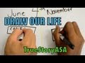 DRAW OUR LIFE!