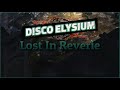 Disco Elysium ~ Ancient Reptilian Brain ~ Bloated Corpse Of A Drunk