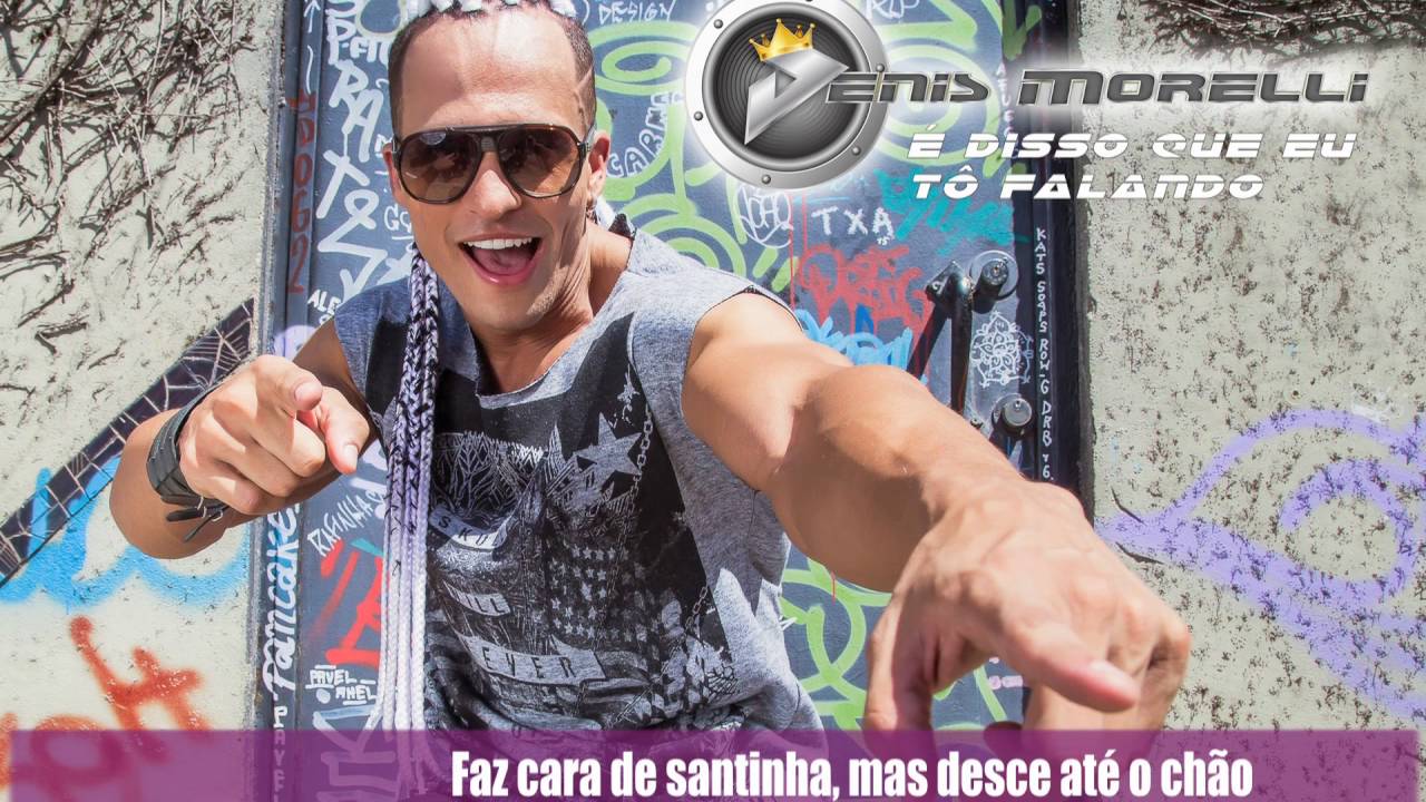 Denis Morelli - É disso que eu tô falando! ( Lyric Video)