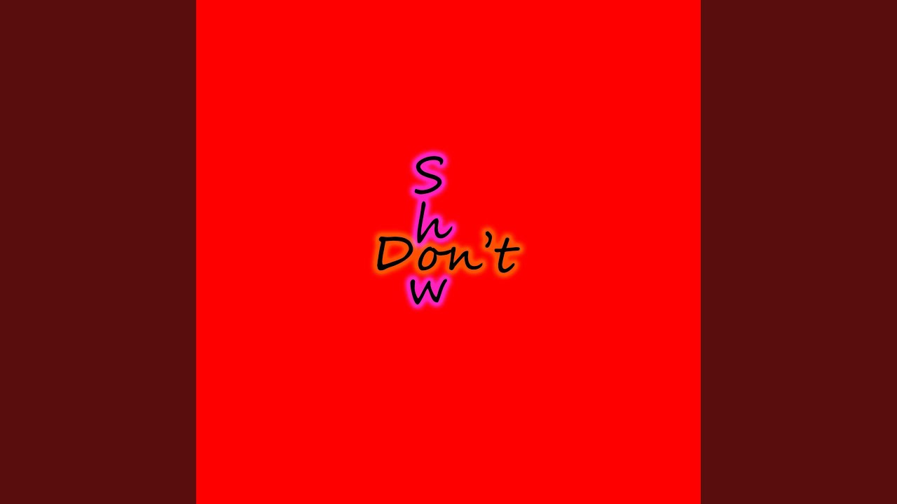 Watch Don't Show on YouTube Watch Don't Show on YouTube