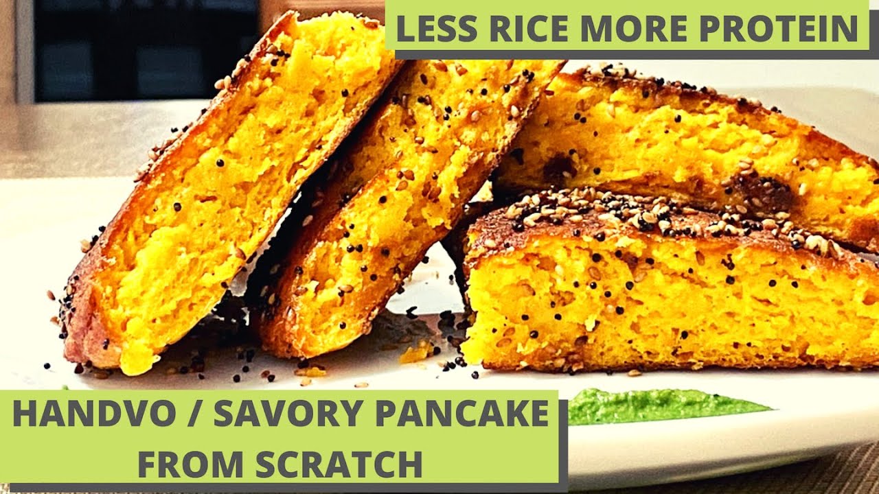 Handvo I Savory Pancake I Protein Packed Pancake I હાંડવો I हाँडवा I
