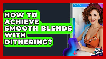 How To Achieve Smooth Blends With Dithering? - The Virtual Art Desk