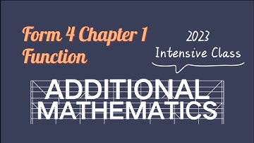 KSSM Add Math Intensive Class 试课版: Form 4 Chapter 1 Function