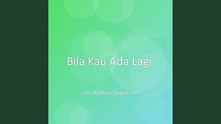 Bila Kau Ada Lagi