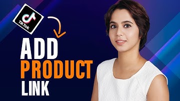 How to Add Product Link on Tiktok Shop (Best Method)