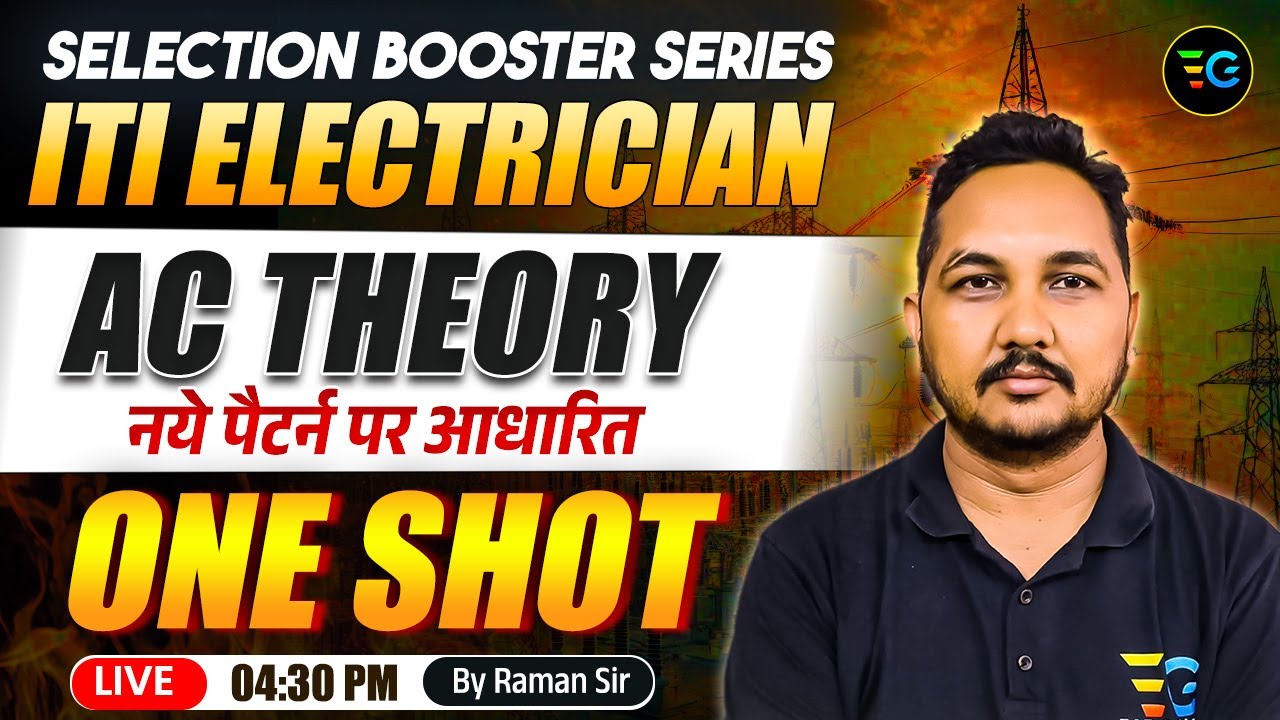 ITI Electrician 🔥AC Theory One Shot | Selection Booster Series | Live by Raman Sir