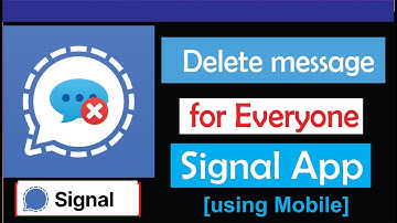 How to delete message for everyone on Signal Private Messenger App