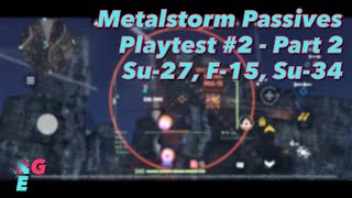 MS Passives Playtest 2 - Pt 2: Su-27, F-15, Su-34