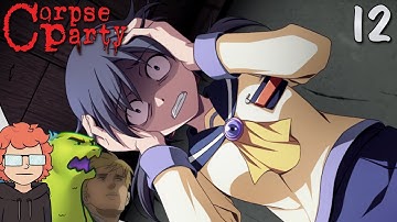 Corpse Party (2021): Part 12 - Oh Yeah, She
