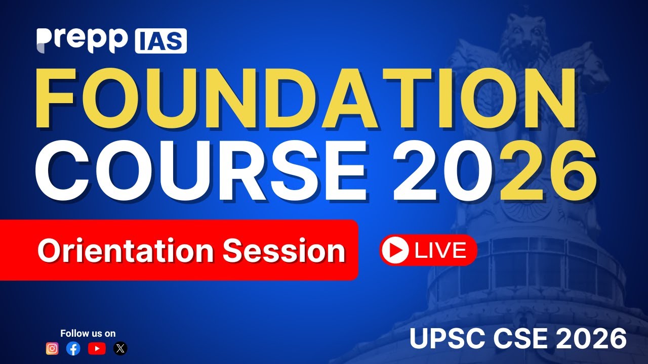Foundation Course for UPSC 2026 - Orientation Session -31 May 2025 | UPSC CSE 2026 | 