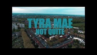 Tyra Mae - Not Quite Official Video