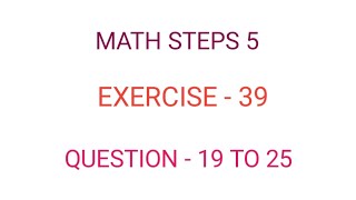 math steps 5 exercise 39 , question 19 to 25 Wealth