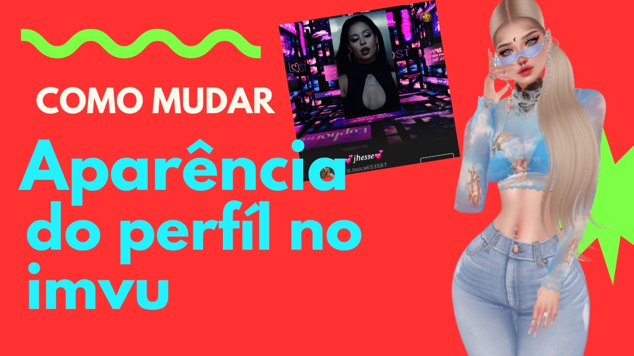 COMO MUDA A APARÊNCIA DO PERFÍL NO IMVU 