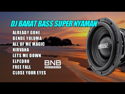 DJ SLOW BARAT FULL ALBUM BASS SUPER NYAMAN TERBARU 2023 COCOK BUAT SUASANA RILEX