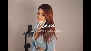 Video thumbnail of "Guli mata - Hada Aaref / CLARA / قلي متى - حدا عارف  / كلارا"