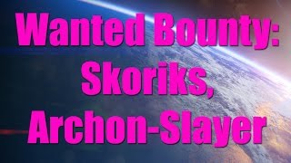 Wanted: Skoriks, Archon-Slayer - Destiny (Moon Hellmouth) - Queens Wrath