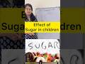 Effect of SUGAR in children || #childhealth #pediatrics