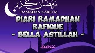 Bella Astillah - Diari Ramadhan Rafique (Lirik Lagu)
