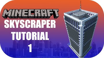 Minecraft - Skyscraper Tutorial 1