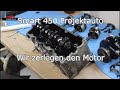 Smart 450 Projektauto - Wir zerlegen den Motor