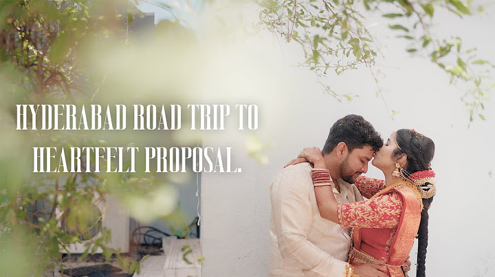 Hyderabad road trip to heartfelt proposal.