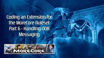 MoreCore Extension Tutorial Part 6 - Handling OOB Messaging