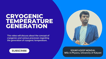 Cryogenic Temperature Generation I Lecture- 1 I Some Basic Concepts