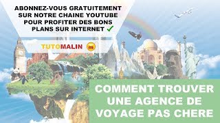 Comment trouver une agence de voyage pas chère by Tuto Malin 71 views 5 years ago 5 minutes, 18 seconds